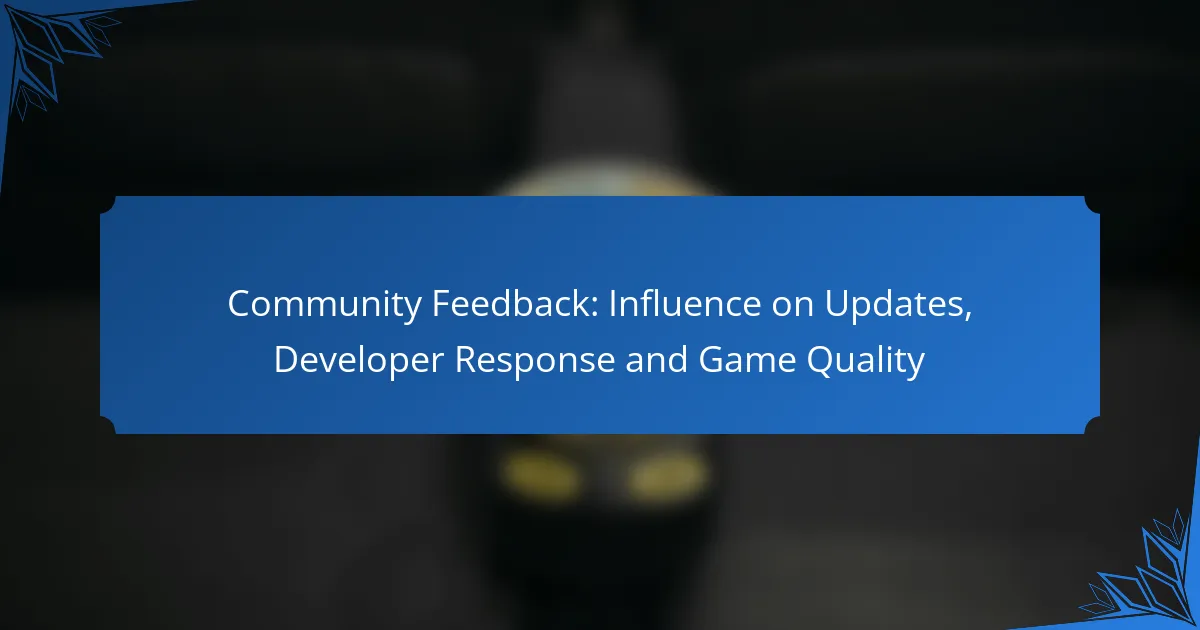 Community Feedback: Influence on Updates, Developer Response and Game Quality