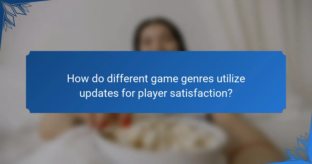How do different game genres utilize updates for player satisfaction?