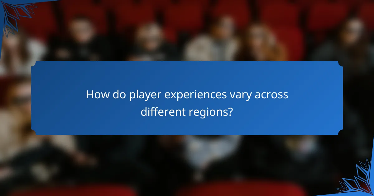How do player experiences vary across different regions?
