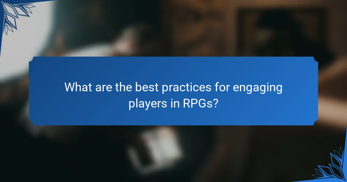 What are the best practices for engaging players in RPGs?