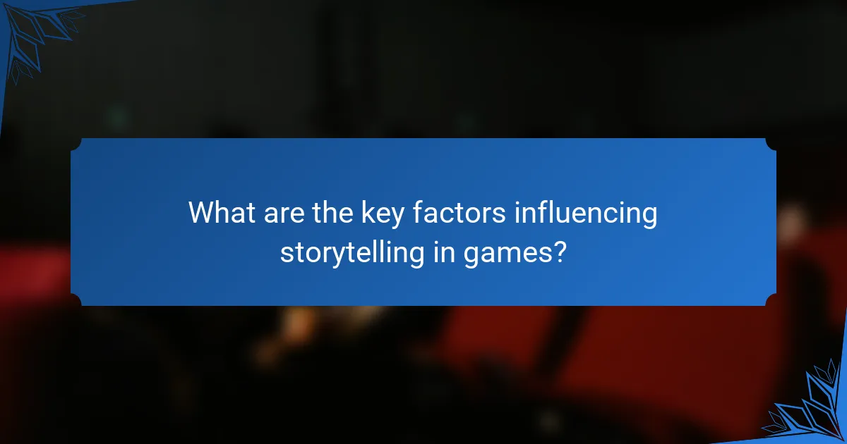 What are the key factors influencing storytelling in games?