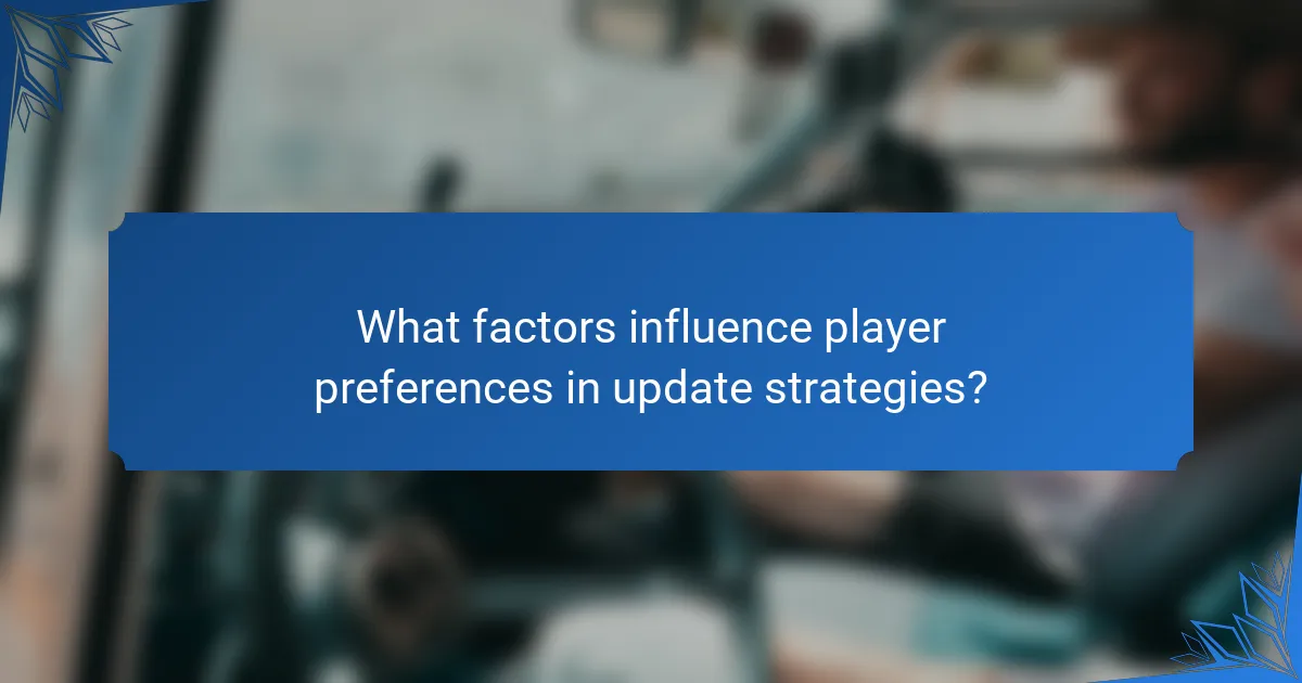 What factors influence player preferences in update strategies?