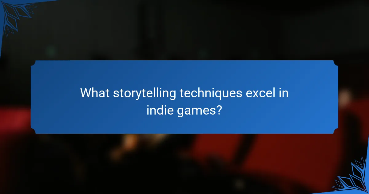 What storytelling techniques excel in indie games?