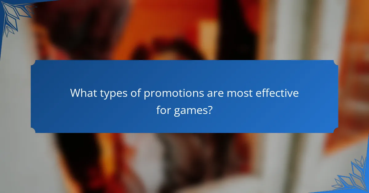 What types of promotions are most effective for games?